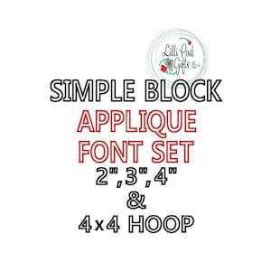Simple Block 2-4 inch Applique Font Set - Machine Embroidery Design- 2&quot;, 3&quot;, 4&quot; & 4x4 Hoop Choices, embroidery applique font, letters