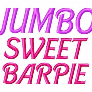 JUMBO Sweet Barpie - Machine Embroidery Font - Sizes 5&quot;,6&quot;,7&quot; BUY 2 get 1 FREE
