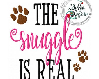 The snuggle is real - paw print - Machine Embroidery Design -  9 sizes, dog design, snuggle, paw print, embroidery design, lillipadgifts