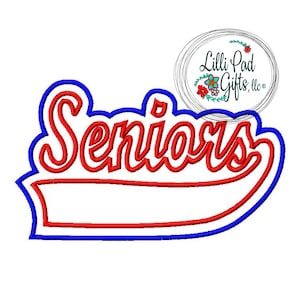 Seniors-Swoosh-2 - Double Applique - Machine Embroidery -  seniors, seniors embroidery, graduation, embroidery applique, lillipadgifts