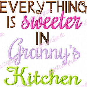 Everything is sweeter in Grannys Kitchen - Machine Embroidery Design - 8 Sizes