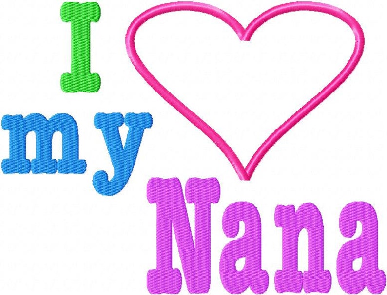 I love my nana heart applique machine embroidery design  etsy I love my nana heart applique machine embroidery design  etsy