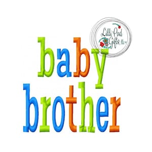 baby brother - multi color - Machine Embroidery Design - 8 Sizes, brother embroidery design, brother, baby embroidery, lillipadgifts