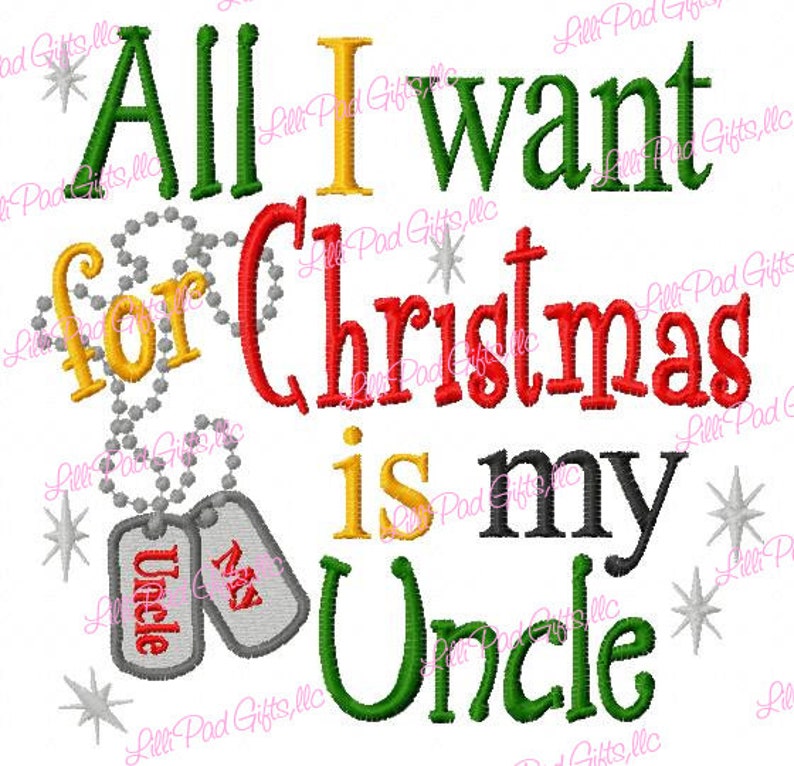 All I want for Christmas is my Uncle Tags Machine Embroidery Design 8 Sizes, Christmas, military, army, navy, marine, uncle image 1