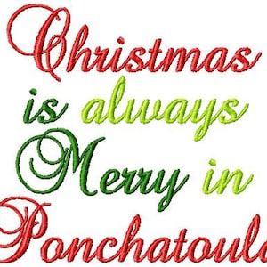 Weihnachten ist immer lustig in Ponchatoula - Maschinenstickerei - 8 Größen, merry, christmas, ponchatoula