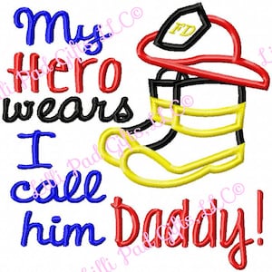 My Hero wears-Fireman Boots - Daddy - Applique - Machine Embroidery Design - 6 sizes