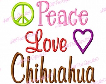 Peace Love Chihuahua  - Machine Embroidery Design - 5 Sizes