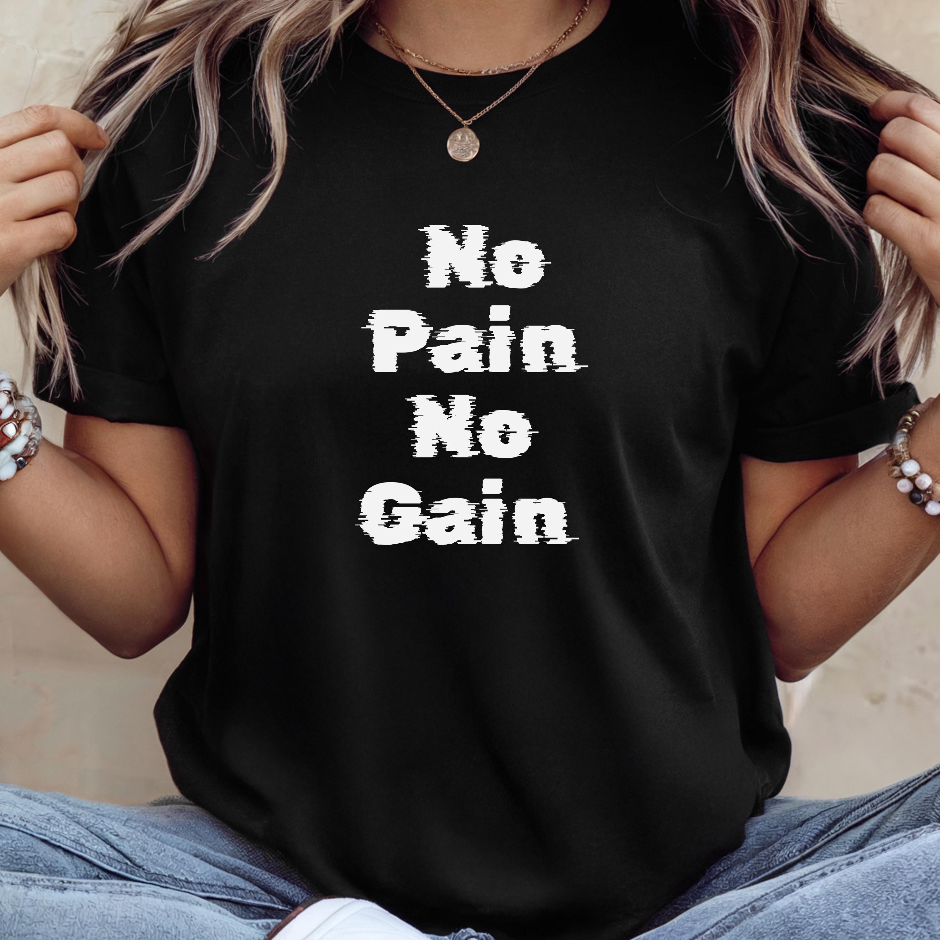 No Pain No Gain T-shirt, Motivational Gym Workout Tee, Workout Shirt ...