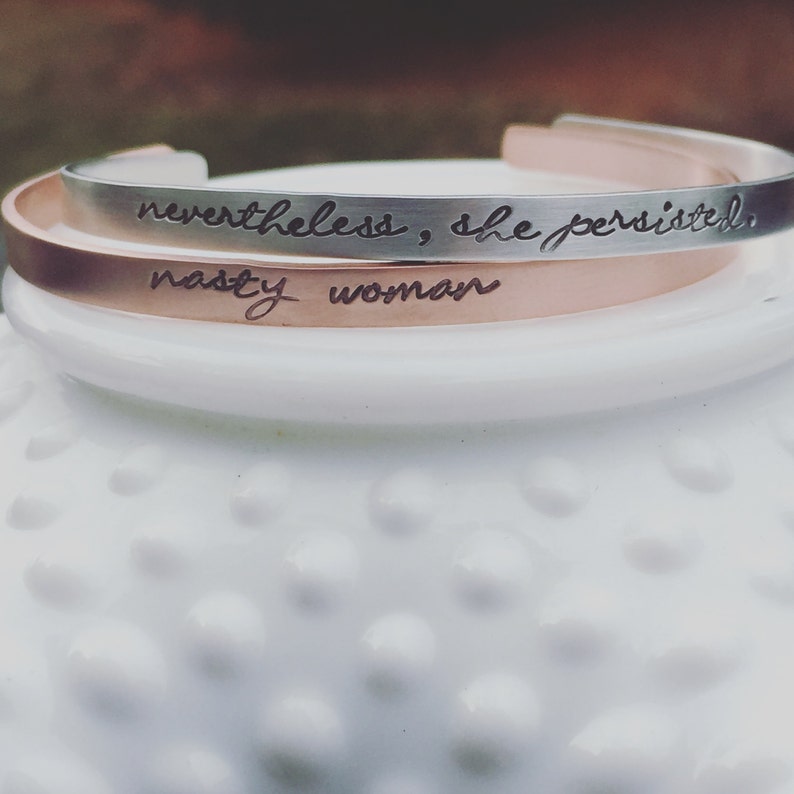 Nevertheless She Persisted Bracelet Nasty Woman Bracelet Thin Stacking Cuff Resistance Political Statement Jewelry Feminism image 2