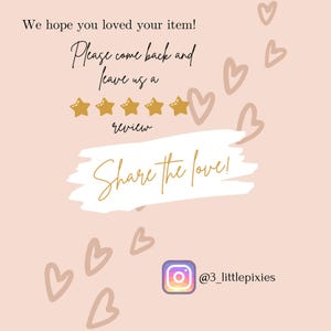 a message that reads "We hope you loved your item! Please come back and leave us a review Share the love!" The message also includes a social media handle "@3 littlepixies" and a heart icon. The background of the image is a light peach color with hearts scattered throughout.