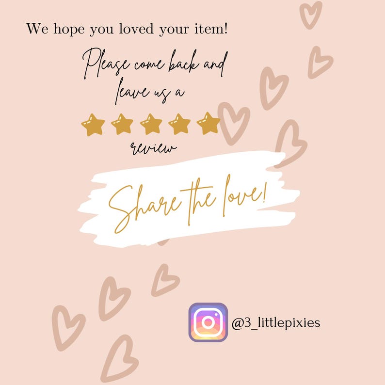 a message that reads "We hope you loved your item! Please come back and leave us a review Share the love!" The message also includes a social media handle "@3 littlepixies" and a heart icon. The background of the image is a light peach color with hearts scattered throughout.