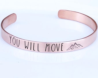 You Will Move Mountains Cuff Bracelet - Inspirational Bracelet - Custom Cuff Bracelet - Motivational Bracelet - Graduation Gift