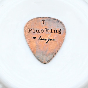 Christmas Gift for Him - I Plucking Love You - Hand Stamped Copper Guitar Pick - Personalized Engraved Guitar Pick