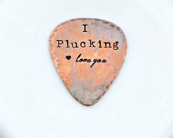 Christmas Gift for Him - I Plucking Love You - Hand Stamped Copper Guitar Pick - Personalized Engraved Guitar Pick