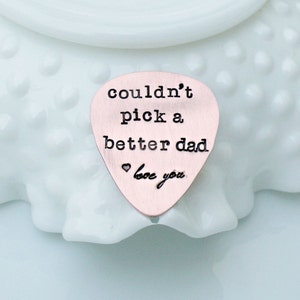 Couldn&#39;t Pick a Better Dad - Hand Stamped Guitar Pick - Copper Guitar Pick - Personalized Guitar Pick - Engraved Guitar Pick - Gift for Dad