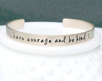 Have Courage and Be Kind - Cinderella Inspired Bracelet - Hand Stamped Bracelet - Gold Inspirational - Mantra Bracelet - Positive Energy