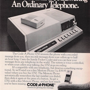 May include: An advertisement for the Code-A-Phone 1750 answering machine. The device is light grey with a small handset on top and a series of buttons. The ad includes the text "An Answering System This Good Shouldn't Be Answering An Ordinary Telephone."