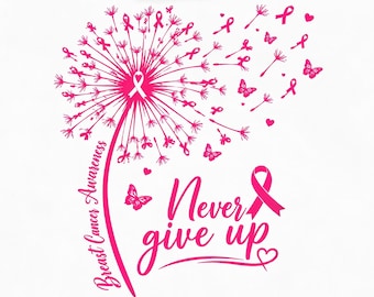 Never Give Up PNG Breast Cancer Sublimation Design, Dandelion Pink Ribbon Shirt, Cancer Fighter Butterfly DTF, Awareness Month Clipart
