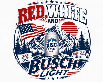 Red White and Busch Light PNG, Patriotic Beer Clipart, 4th of July Sublimation Design, USA Mountain Scene PNG, American Proud Digital File