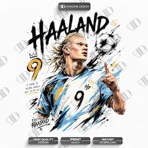 Può includere: Un'illustrazione grafica di Erling Haaland che indossa una maglia blu con il numero 9, con un pallone da calcio, icone a corona e il testo "HAALAND", "9", "I CAME TO SCORE GOALS, NOT TO FIT IN." e "ERLING HAALAND" in uno stile artistico a schizzi d'inchiostro.