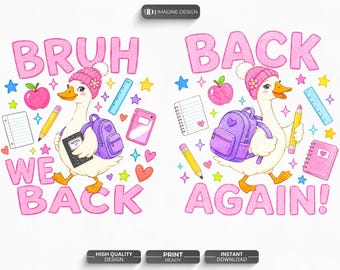 Funny Back To School PNG , Bruh We Back Again Duck Png, Teacher Student Humor Shirt Design, Cute School Supplies Digital Download