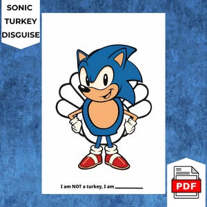 May include: A printable PDF featuring Sonic the Hedgehog in a turkey disguise. The image shows Sonic with a blue head and body, a tan belly, and red shoes. The text reads "I am NOT a turkey, I am..." and "SONIC TURKEY DISGUISE".