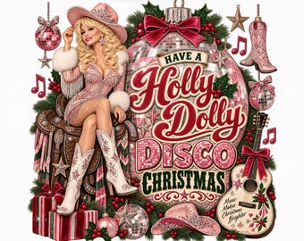 Holly Dolly Disco Christmas PNG, Western Cowgirl Sublimation, Country Music Christmas Shirt, Retro Holiday DTF Transfer Clipart