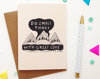 Do Small Things With Great Love Card