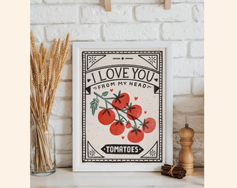 I Love You From My Head Tomatoes - Digital Download 11x14