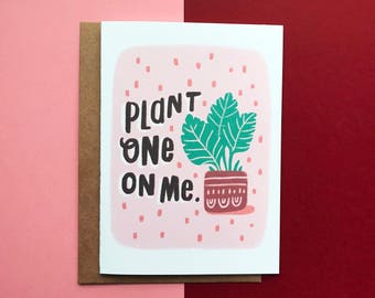 Plant One on Me Card