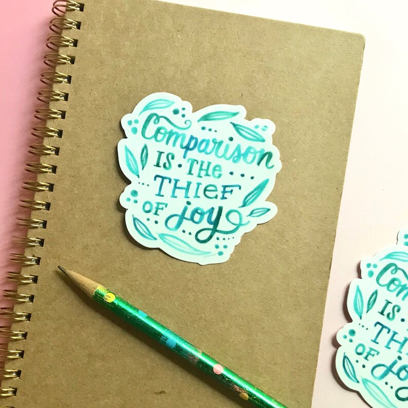 Comparison is the Thief of Joy Vinyl Sticker Etsy