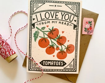 Love You From My Head Tomatoes- Card