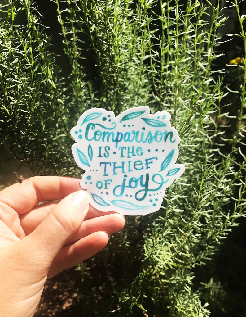 Comparison is the Thief of Joy Vinyl Sticker Etsy