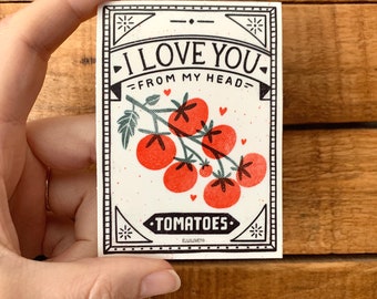 I Love You From My Head Tomatoes - Vinyl Sticker