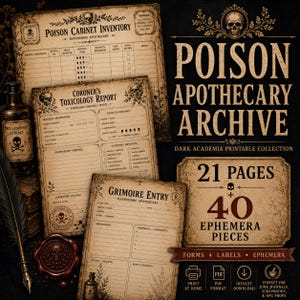 May include: Aged paper ephemera set with the text "Poison Apothecary Archive" and "Dark Academia Printable Collection." Includes forms, labels, and grimoire entries. Features a skull and crossbones, a bottle of Belladonna extract, and a wax seal.