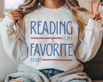 Reading Is My Favorite Sport Sweatshirt - Book Lover Crewneck, Cozy Reader Gift, Bookish Aesthetic Sweater, Librarian Teacher Top