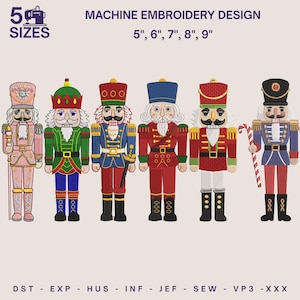May include: Machine embroidery design featuring six colorful nutcracker soldier designs. The designs are in various colors, including pink, green, blue, and red. The sizes are 5", 6", 7", 8", and 9".