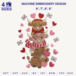 May include: Machine embroidery design featuring three stacked Highland cows with heart-shaped accents. The design includes the text "MACHINE EMBROIDERY DESIGN" and sizes 6", 7", 8", and 9". Hearts and envelopes are scattered around the cows.