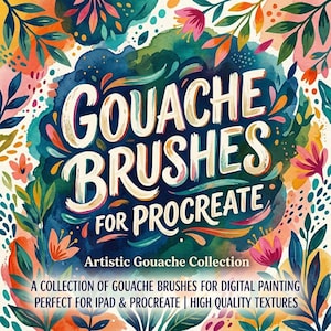 Gouache Brushes for Procreate, Realistic Gouache Paint Brush Pack, Texture, Blending & Digital Painting Tools for iPad Procreate