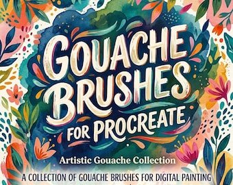 Gouache Brushes for Procreate, Realistic Gouache Paint Brush Pack, Texture, Blending & Digital Painting Tools for iPad Procreate