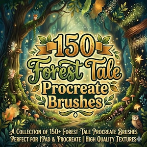May include: A digital graphic featuring the text 150 Forest Tale Procreate Brushes, surrounded by a lush woodland scene with trees, mushrooms, small fairies, a fox, and an owl, all illuminated by glowing golden sparkles and soft light.