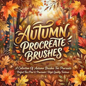 May include: A digital graphic featuring the text Autumn Procreate Brushes, A Collection Of Autumn Brushes For Procreate, Perfect For iPad & Procreate | High Quality Textures, surrounded by a border of orange, red, and yellow maple leaves and acorns.