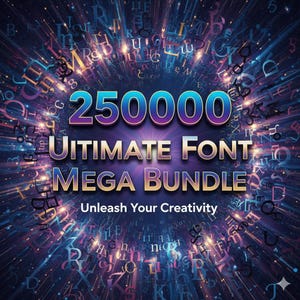 May include: A digital graphic with the text "250000 Ultimate Font Mega Bundle" in a gradient blue and purple color scheme. The background features a burst of light and various letterforms, with the tagline "Unleash Your Creativity".