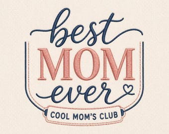 Motif de broderie Mom Ever, Mom's Club (téléchargement numérique)