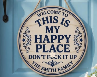 This Is My Happy Place Welcome to My Happy Place Wood Door Hanger, Funny Garden Sign, Rustic Outdoor Decor, Vintage Farmhouse Round Plaque
