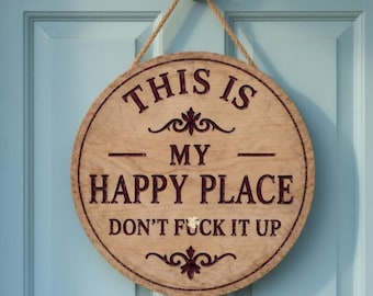 Divertida puerta de madera con la inscripción "Bienvenido a mi lugar feliz", decoración sarcástica para el porche, placa rústica de madera para jardín, regalo de inauguración de casa.