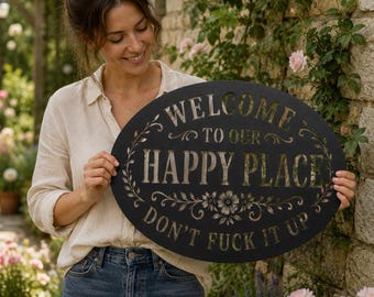 Metal Sign “Welcome To Our Happy Place Don’t F-ck It Up”,Sarcastic Decor Father’s Day Gift,Rustic Home Decor,Gift For Mom Dad,Gift For Home