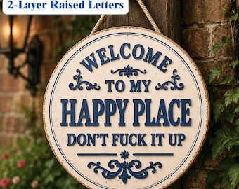 Träskylt "This Is My Happy Place Don't F-ck It Up", upphöjd dörrhängare med 2 lager, rolig lantlig verandadekoration