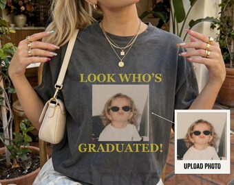 Comfort Colors Custom Vintage Photo Graduation Shirt, Looks Who Graduated Shirt For Her, Graduation Picture for Besties, Graduation Gift