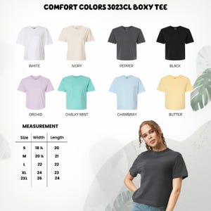 Puede incluir: Muestra de camisetas Comfort Colors 3023CL Boxy Tee en blanco, marfil, pimienta, negro, orqu&iacute;dea, menta tiza, chambray y mantequilla. Tabla de medidas con cm para tallas S a 2XL.